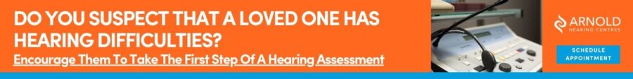 Schedule a comprehensive hearing assessment at Arnold Hearing Centres banner