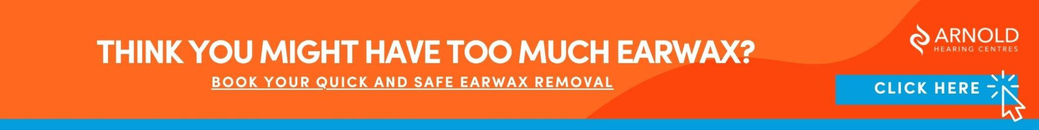 Think You Might Have Too Much Earwax? Book Your quick and Safe Earwax Removal